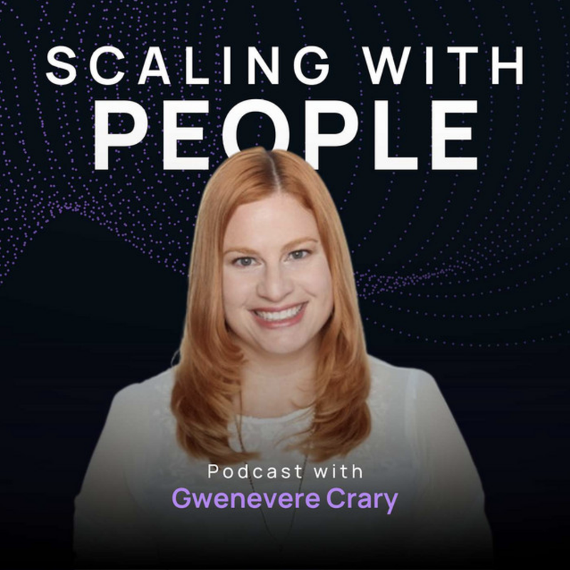 Scaling with People podcast cover art featuring Gwenevere Crary
