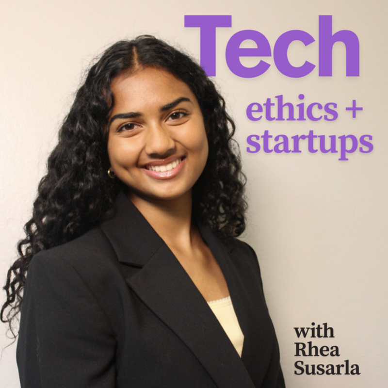 Tech, Ethics + Startups podcast cover art featuring Rhea Susarla